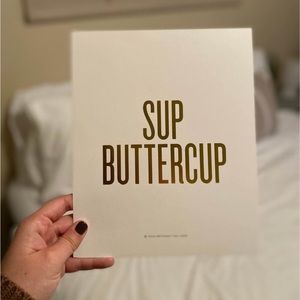 Sup Buttercup Gold Letterpress Print